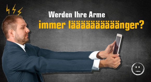 Wenn Die Arme immer länger werden - sollte die Nahbrillenstärke geändert werden!